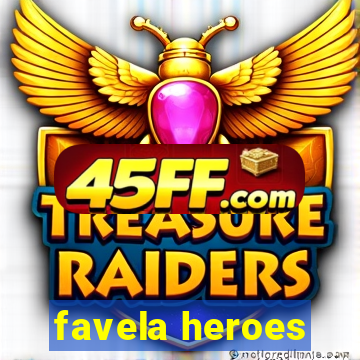 favela heroes